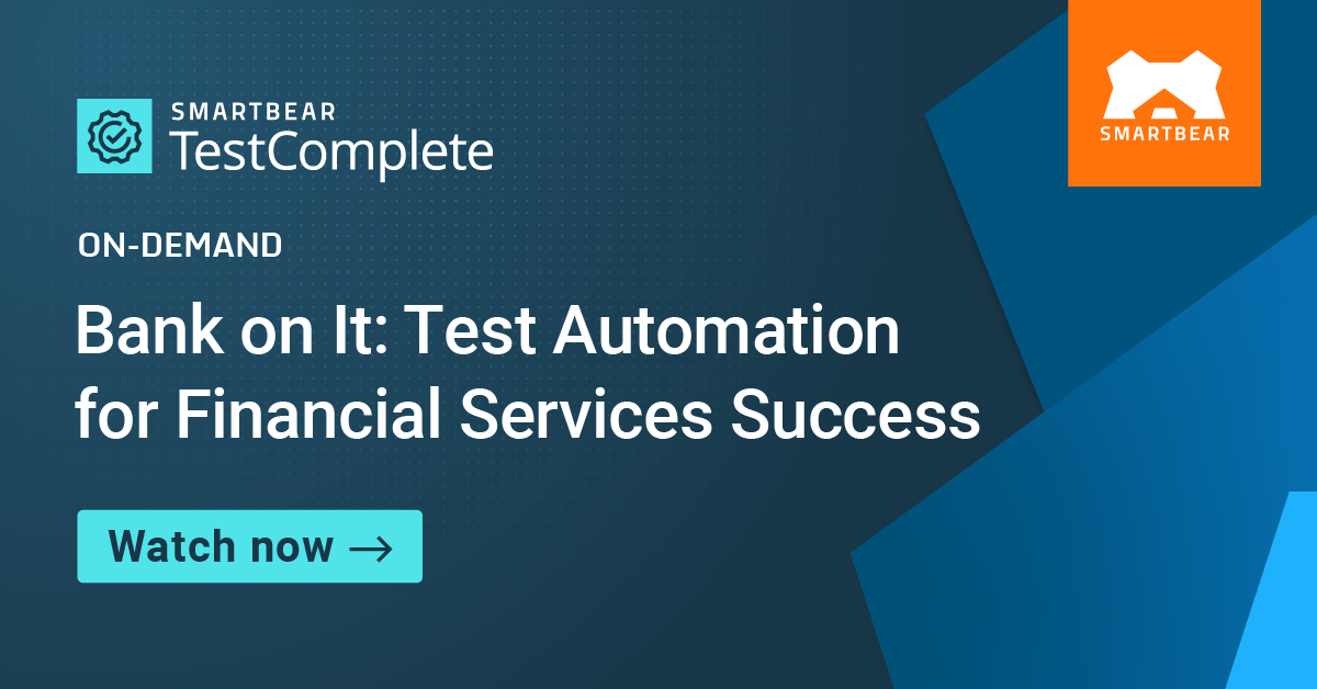 Bank on It: Test Automation for Financial Services Success