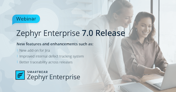 Zephyr Enterprise 7.0 Release