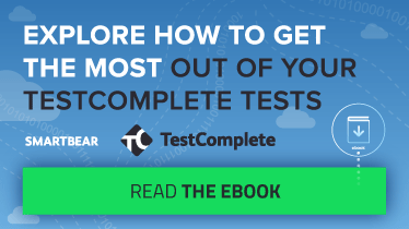 Explore How to Get the Most Out of Your TestComplete Tests