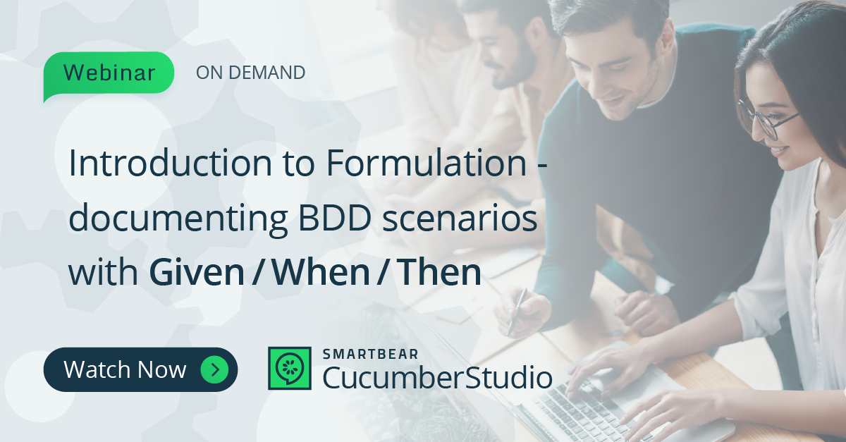 Introduction to Formulation – documenting BDD scenarios with Given/When/Then