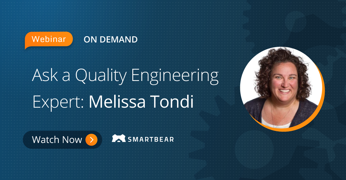 Ask a Quality Engineering Expert: Melissa Tondi