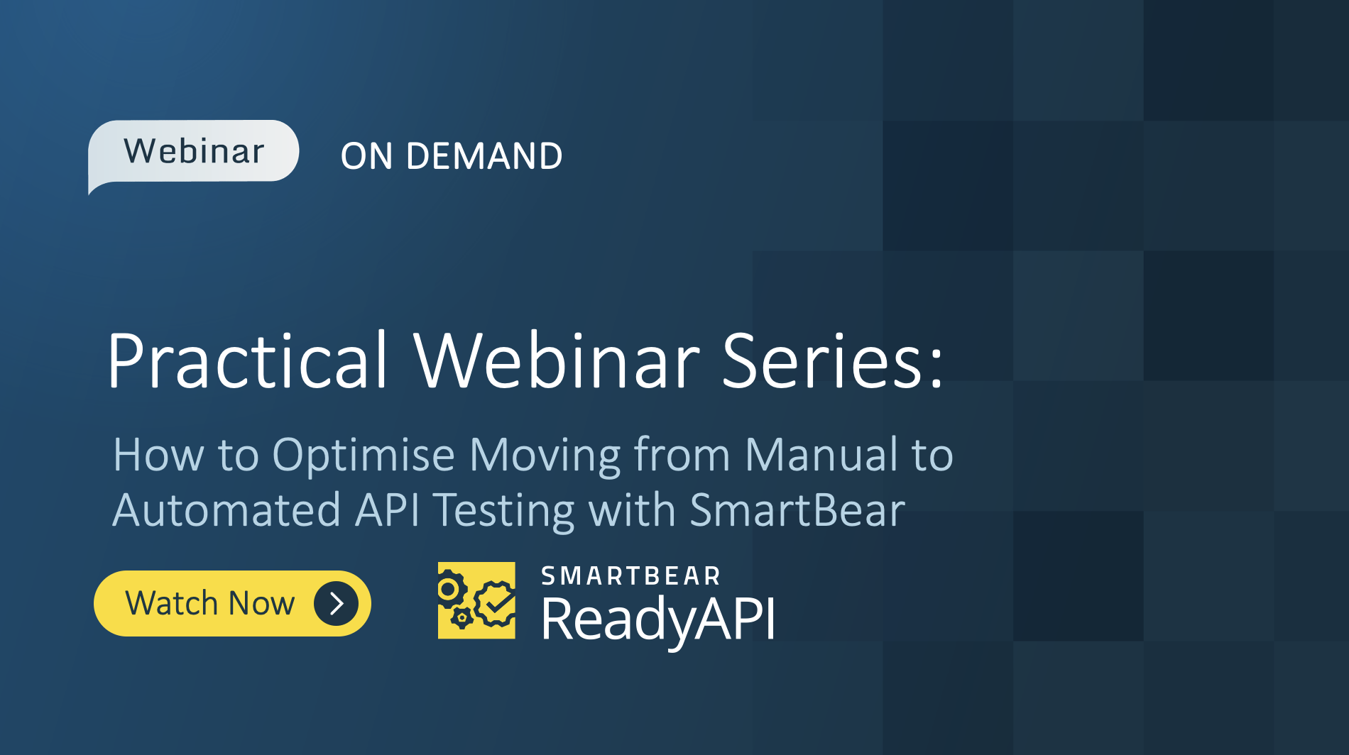 Practical Webinar Series – How to Optimise Moving from Manual to Automated API Testing with SmartBea