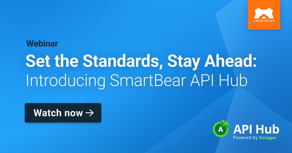 Set the Standards, Stay Ahead: Introducing SmartBear API Hub