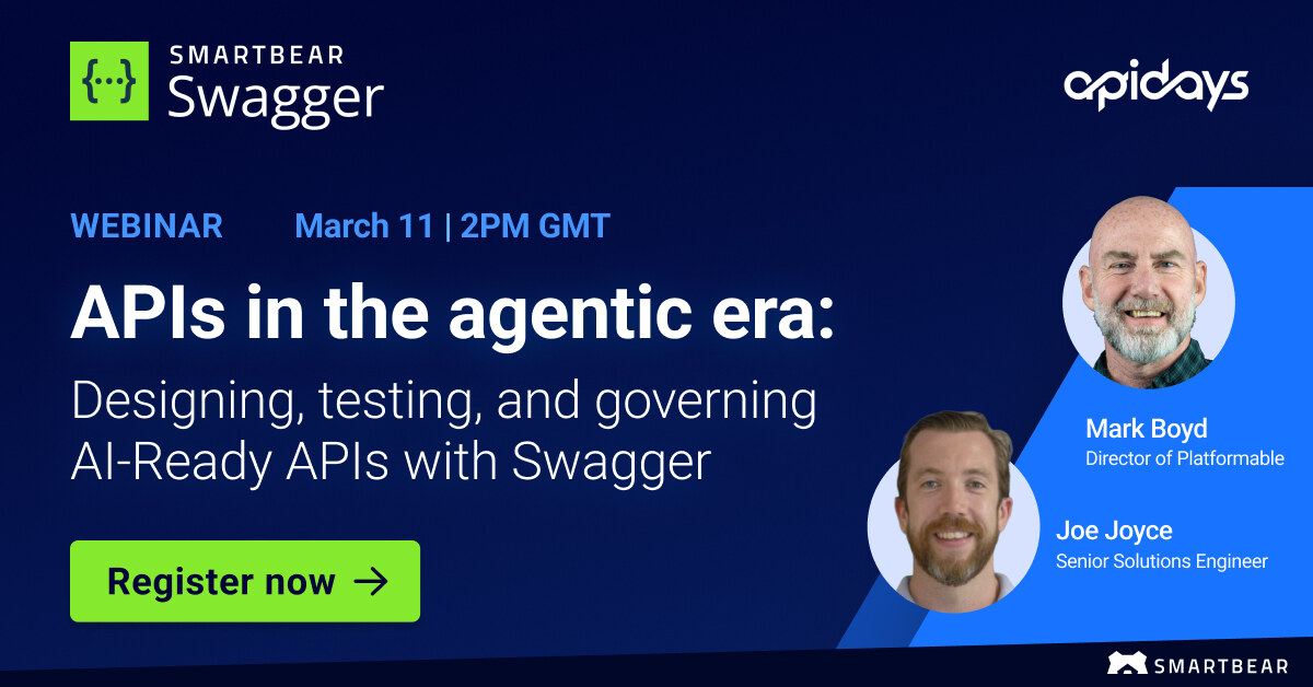 APIs in the Agentic Era: Designing, Testing, and Governing AI-Ready APIs with Swagger